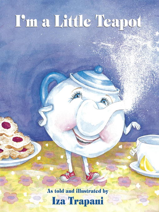 Title details for I'm a Little Teapot by Iza Trapani - Available